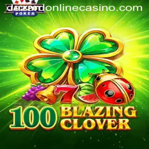 Discovering 100BlazingClover: A Casino Game Experience at Dazard
