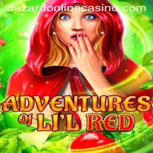 Exploring the Wonders of AdventuresofLilRed at Dazard Casino