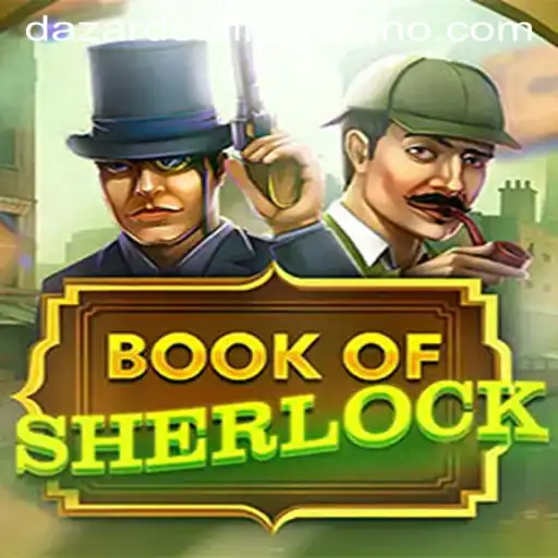Explore the Mysteries of BookOfSherlock at Dazard Casino