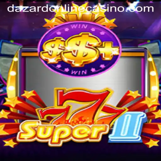 Exploring the Thrills of Super777II and Navigating Dazard Casino Login