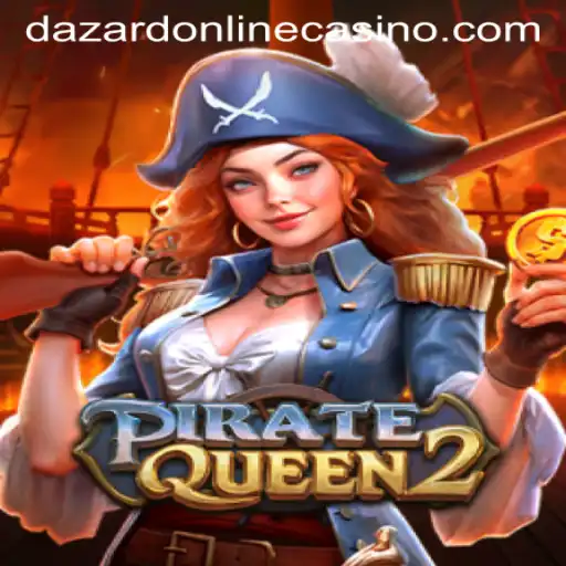 Exciting Adventures with PirateQueen2 at Dazard Casino